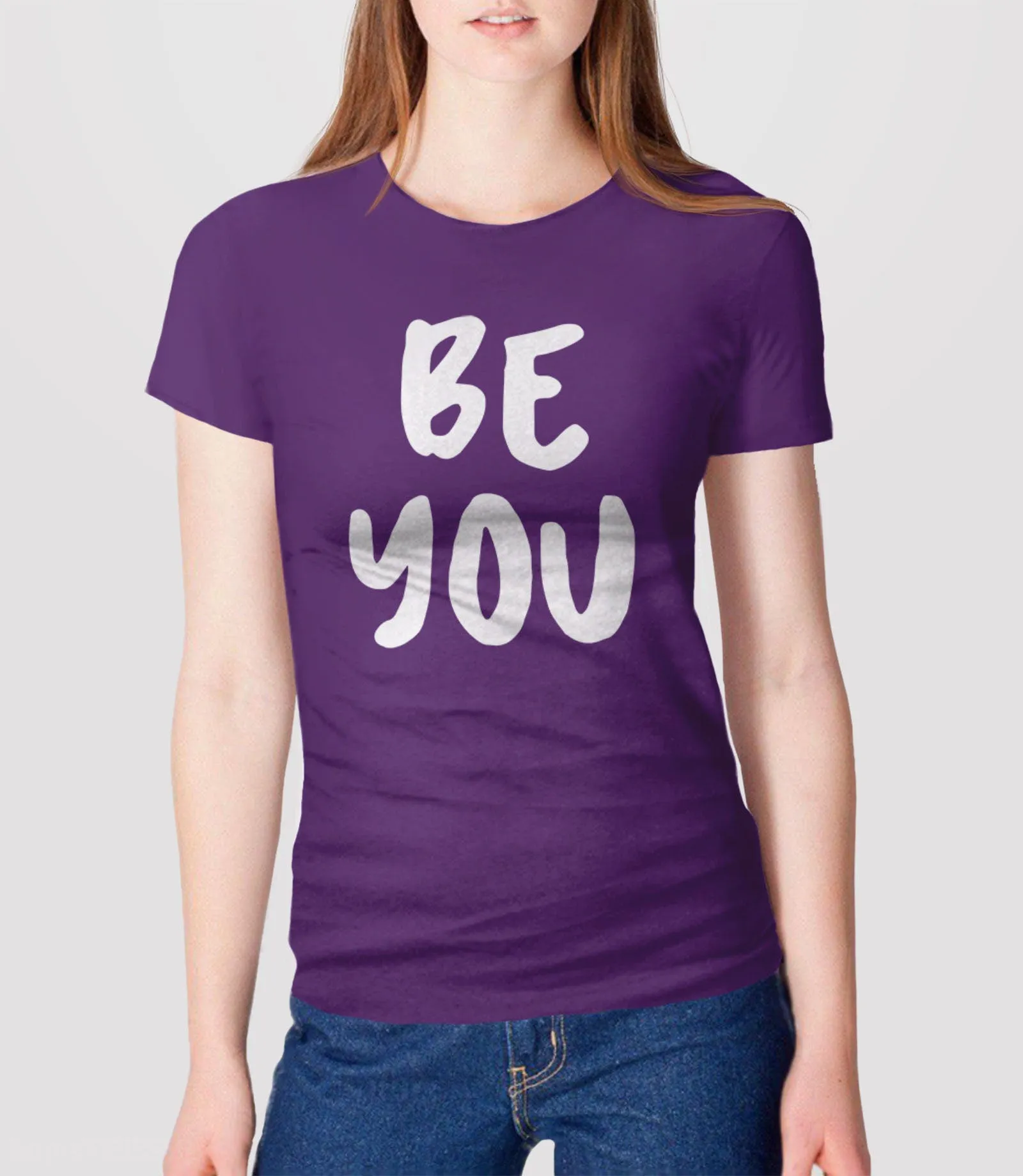 Be You Shirt | Womens Quote T Shirt