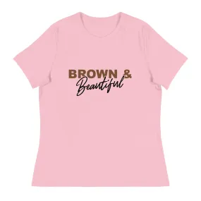 Brown Beautiful - Women's Relaxed T-Shirt