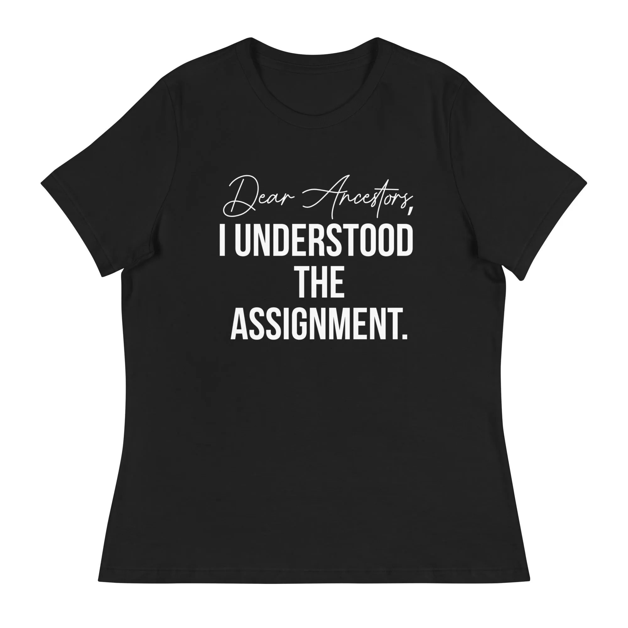 Dear Ancestors I Understood The Assignment - Women's short sleeve T-Shirt