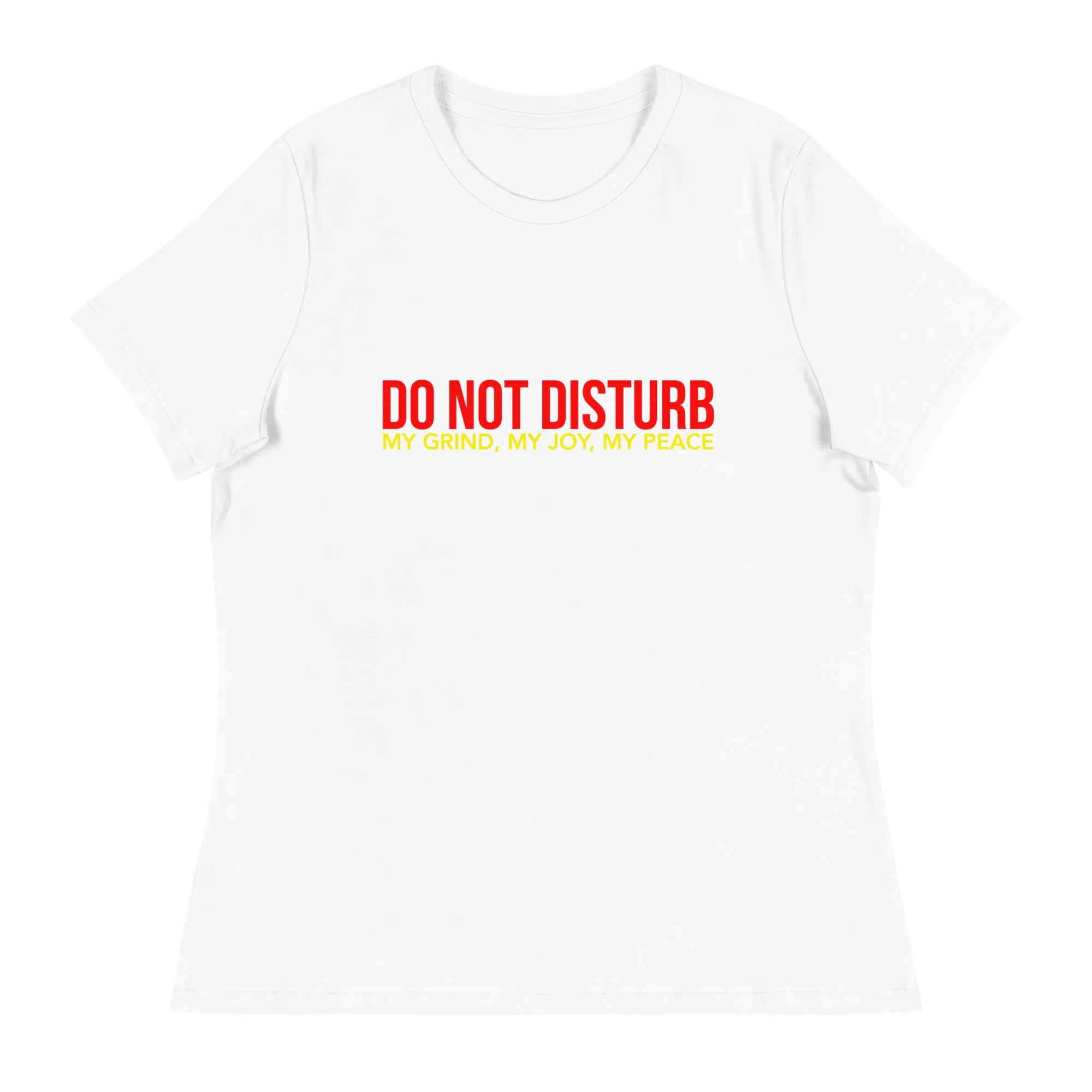 Do Not Disturb Women's Relaxed T-Shirt